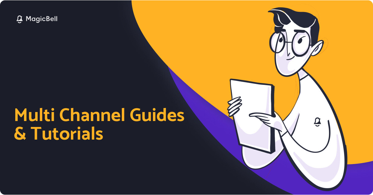 Multi Channel Guides & Tutorials