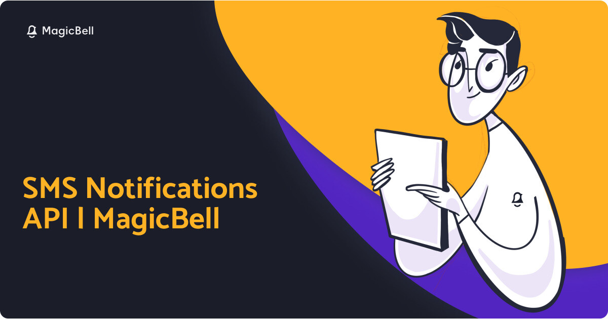 Phone Notification Api SMS Notifications API | MagicBell