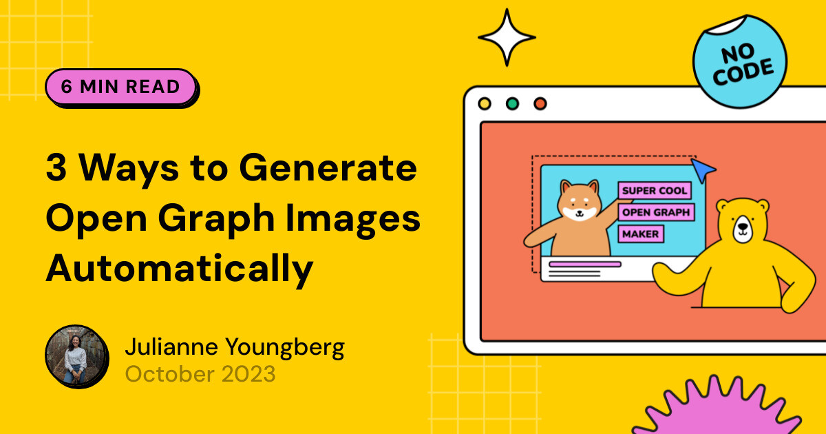3 Ways to Generate Open Graph Images Automatically - Bannerbear