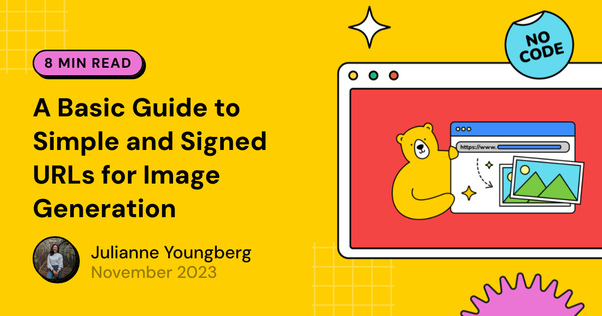 A Basic Guide to Simple and Signed URLs for Image Generation - Bannerbear