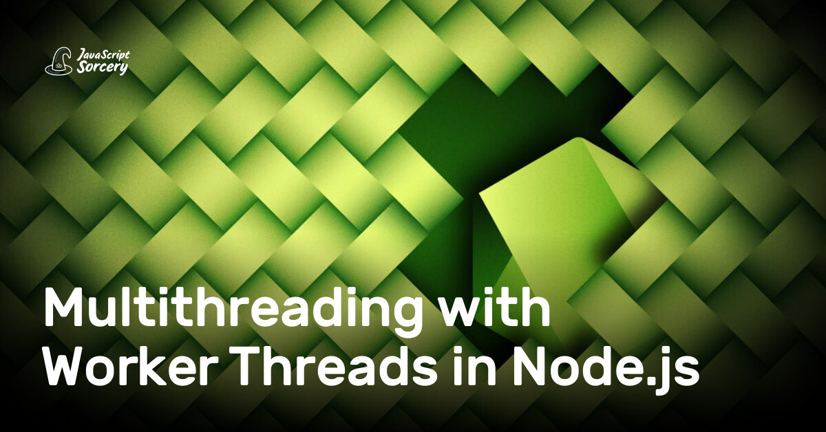 Multithreading with Worker Threads in Node.js | AppSignal Blog
