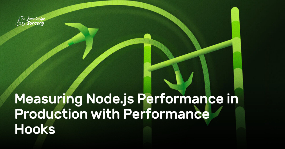Measuring Node.js Performance in Production with Performance Hooks ...