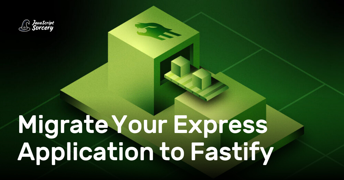 Migrate Your Express Application to Fastify | AppSignal Blog