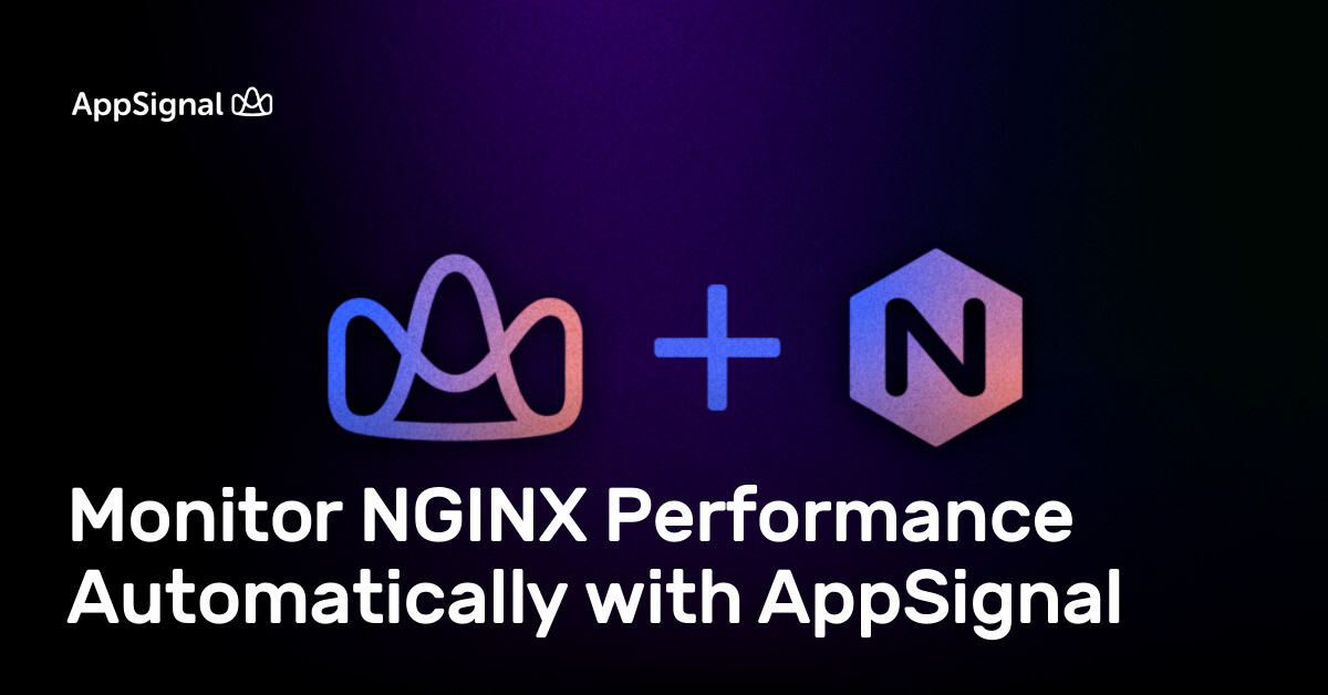 Monitor NGINX Performance Automatically with AppSignal | AppSignal Blog