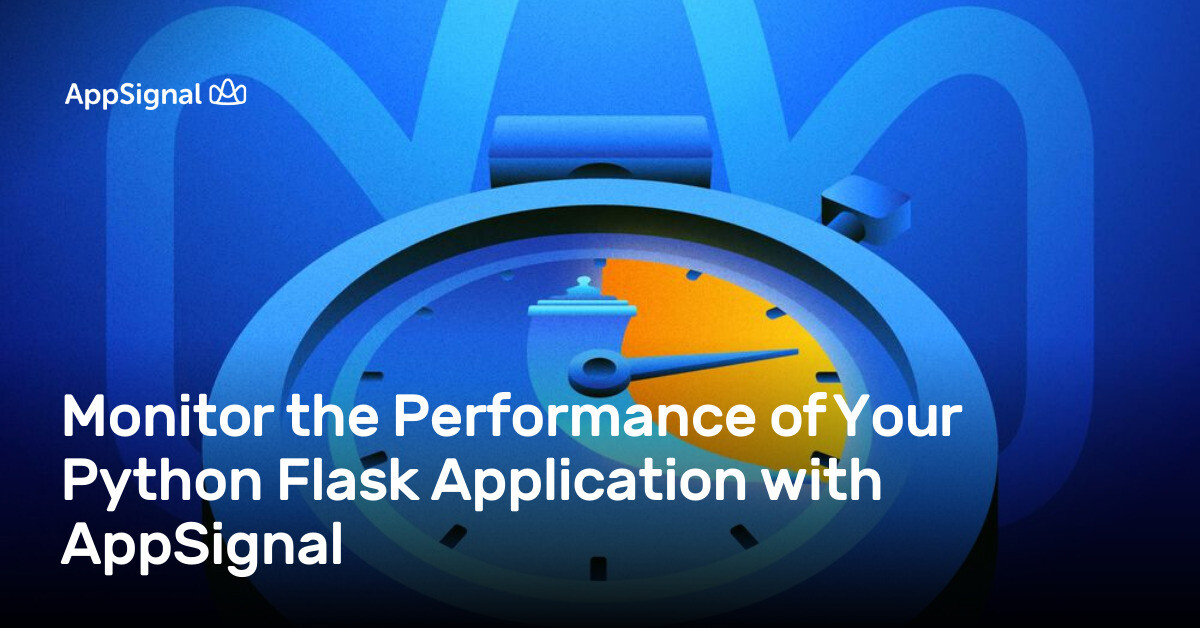 Monitor the Performance of Your Python Flask Application with AppSignal ...