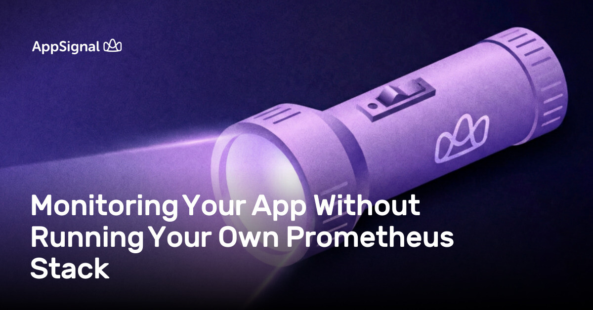 Monitoring Your App Without Running Your Own Prometheus Stack
