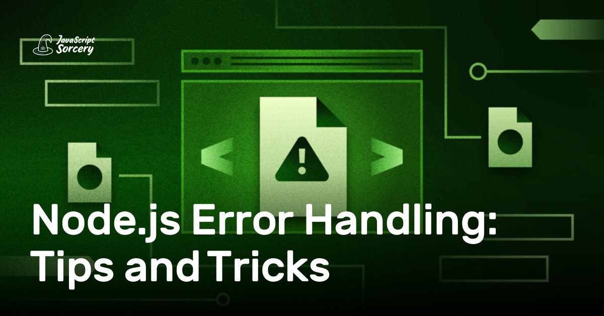 Node.js Error Handling: Tips and Tricks | AppSignal Blog