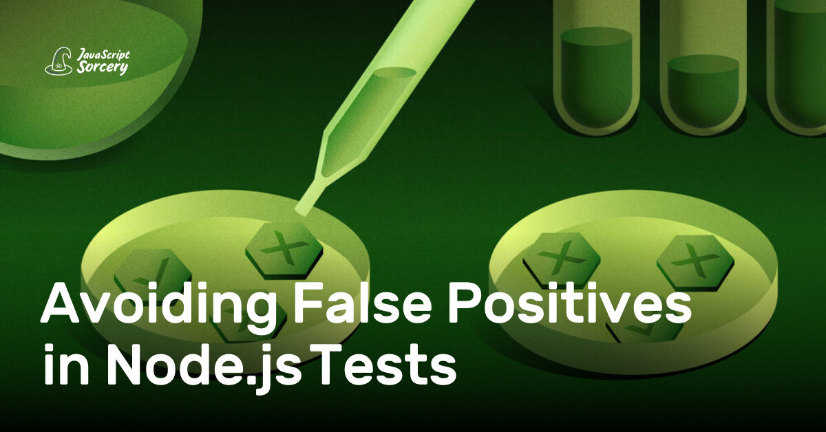 Avoiding False Positives in Node.js Tests | AppSignal Blog