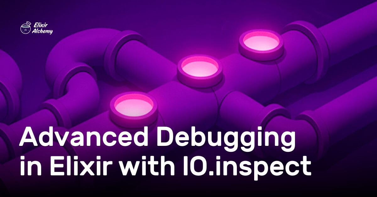Elixir Error Reporting Advanced Debugging in Elixir with IO.inspect | AppSignal Blog