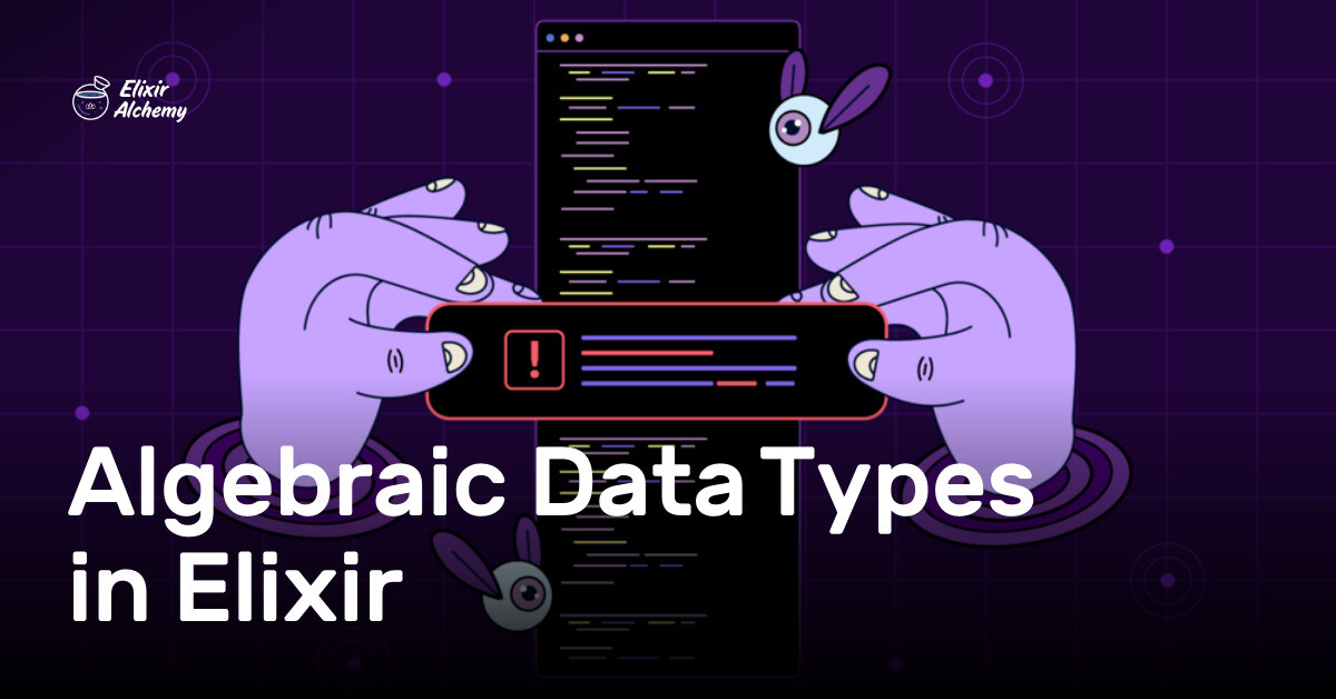Elixir Data Format Algebraic Data Types in Elixir | AppSignal Blog