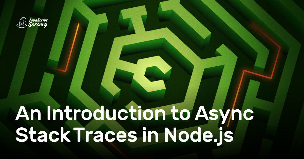 An Introduction to Async Stack Traces in Node.js | AppSignal Blog