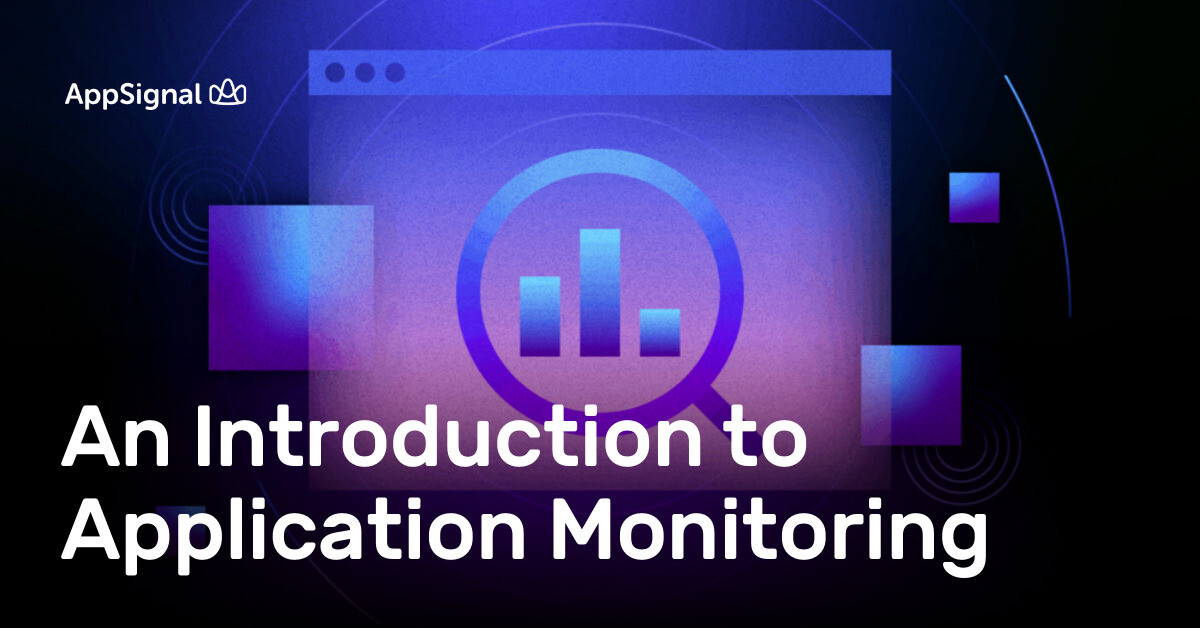 An Introduction to Application Monitoring | AppSignal Blog