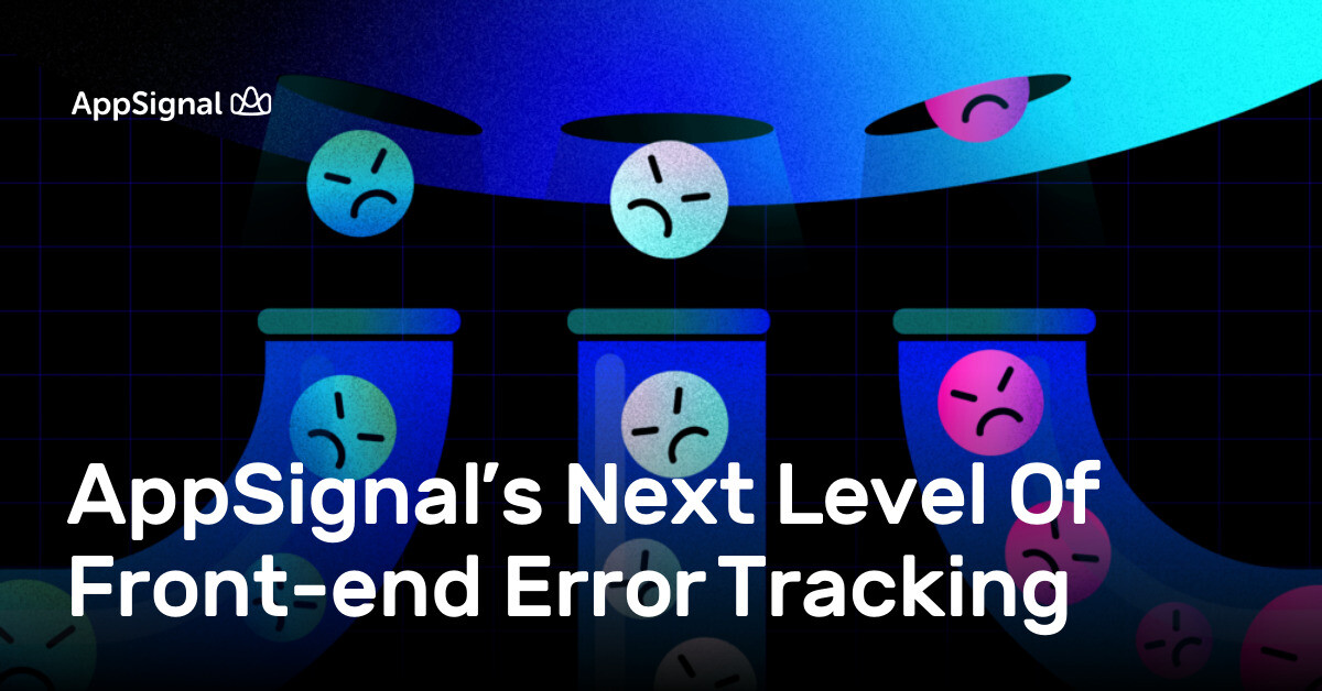 AppSignal’s Next Level Of Front-end Error Tracking | AppSignal Blog
