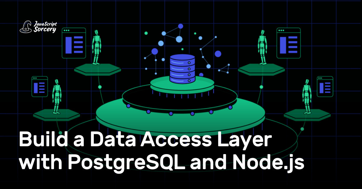 Postgres Sql Database Layers Build a Data Access Layer with PostgreSQL and Node.js | AppSignal Blog