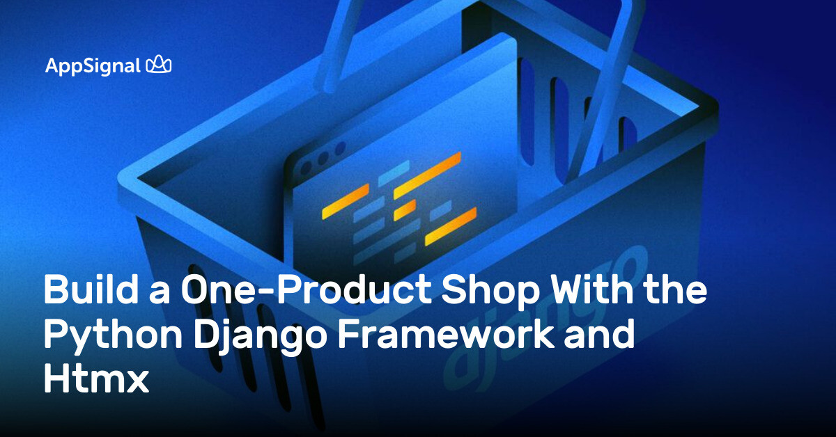 Build a One-Product Shop With the Python Django Framework and Htmx ...