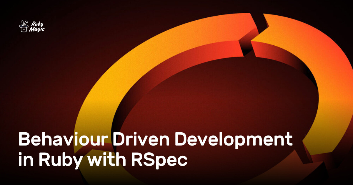 Behaviour Driven Development in Ruby with RSpec | AppSignal Blog