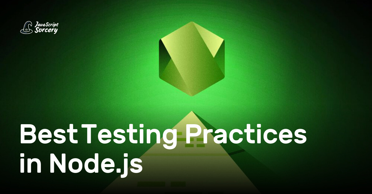 Best Testing Practices in Node.js | AppSignal Blog