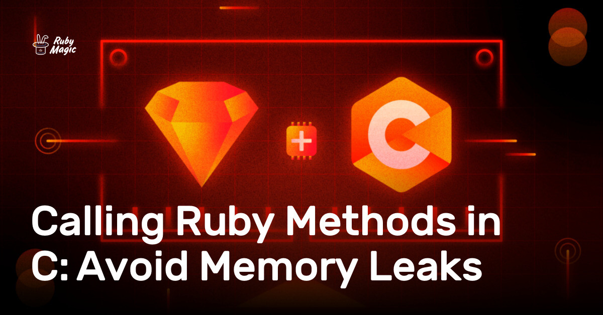 Memory leaks within a C extension are even worse. You'll see a lot of tools and articles about finding leaks in Ruby. However, you don't hav