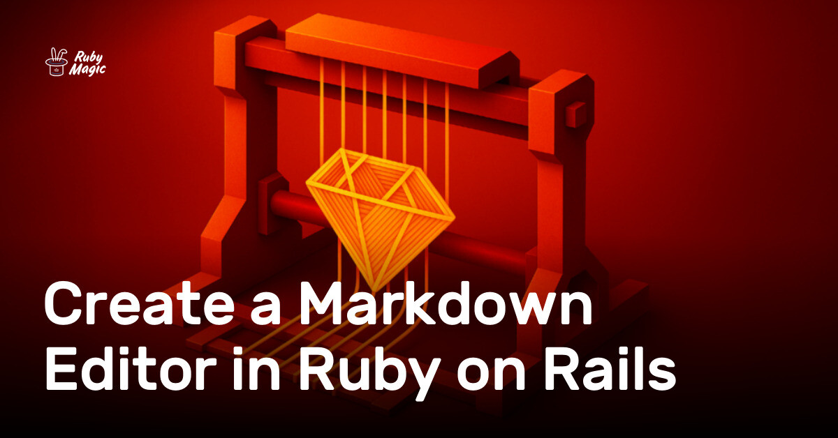Create a Markdown Editor in Ruby on Rails | AppSignal Blog