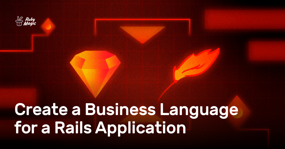 Rail Language Create a Business Language for a Rails Application | AppSignal Blog