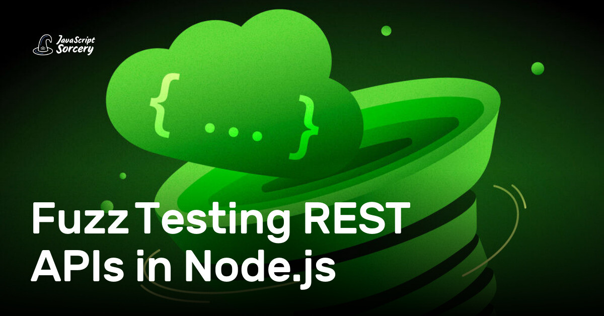 Fuzz Testing REST APIs in Node.js | AppSignal Blog
