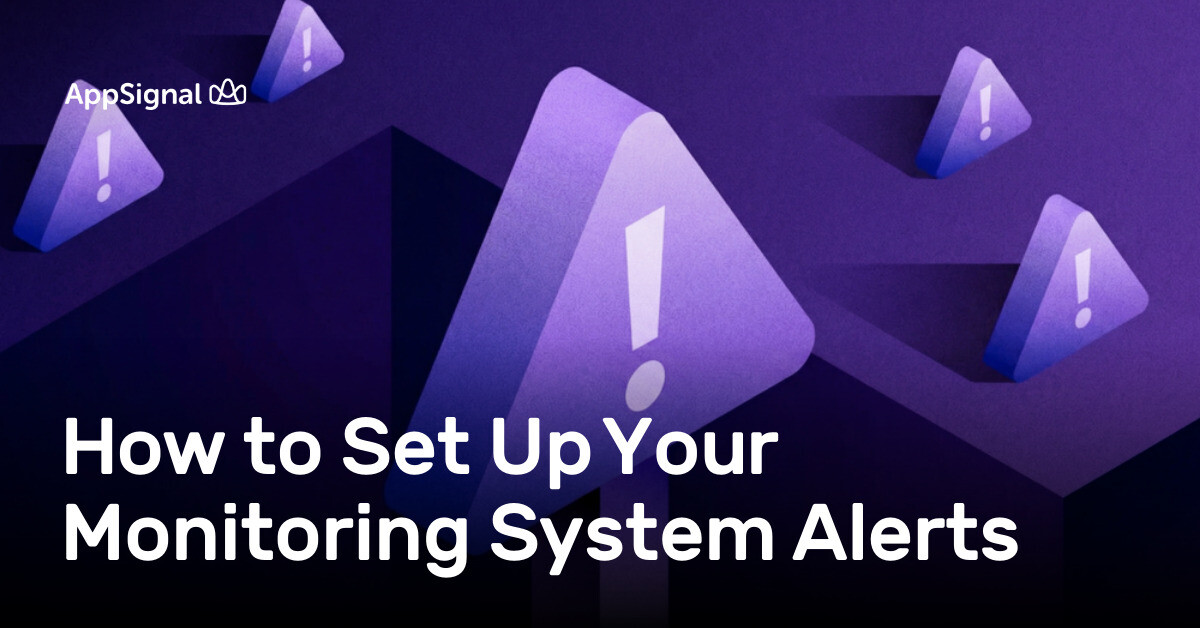 How to Set Up Your Monitoring System Alerts | AppSignal Blog
