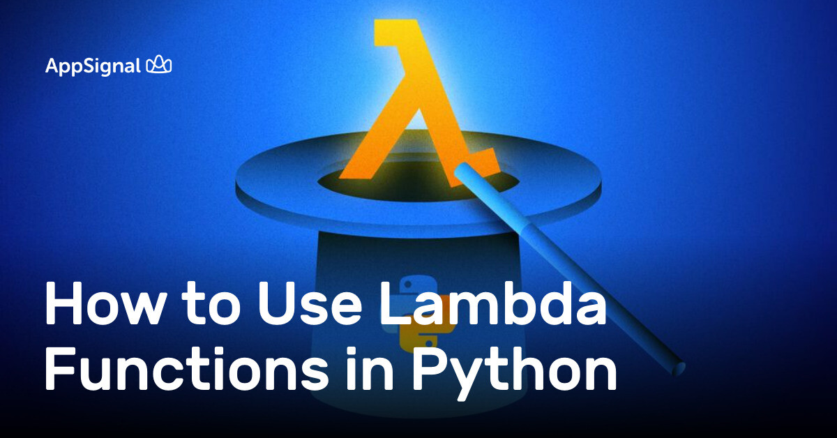 How to Use Lambda Functions in Python | AppSignal Blog