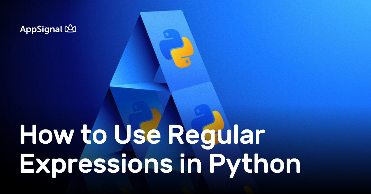 How to Use Regular Expressions in Python | AppSignal Blog