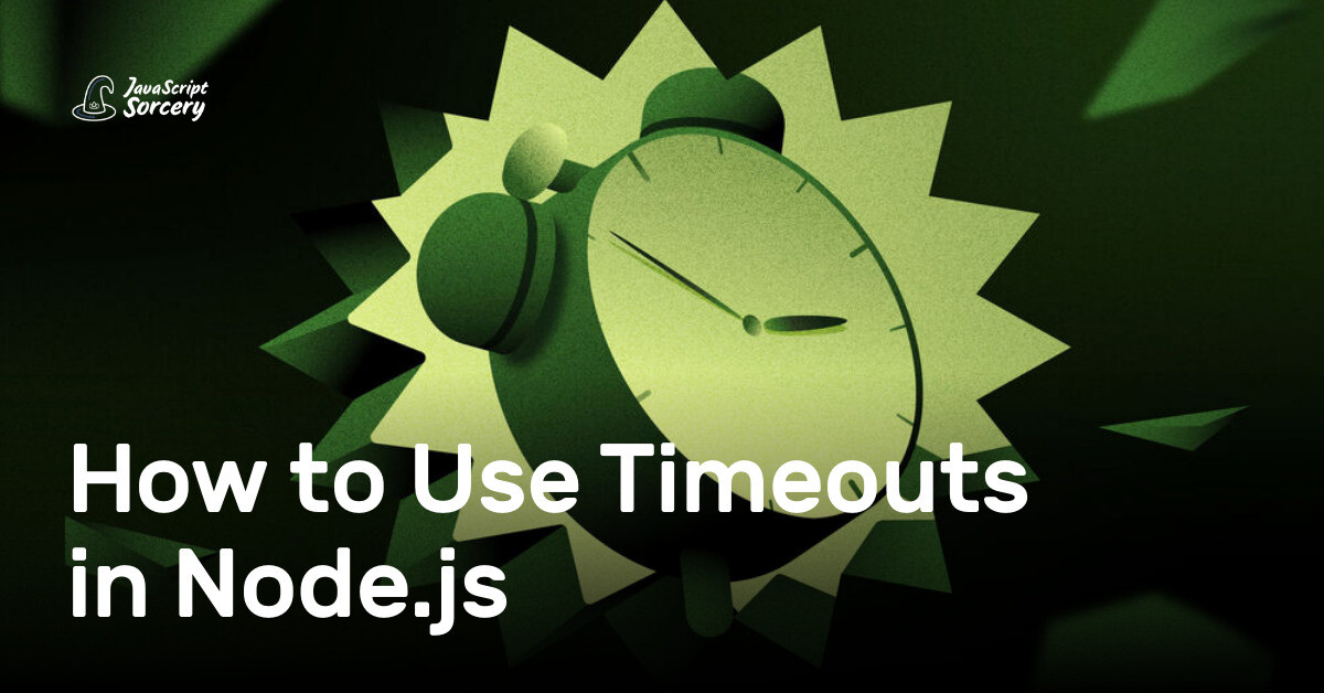 Javascript Timeout For Browser How to Use Timeouts in Node.js | AppSignal Blog