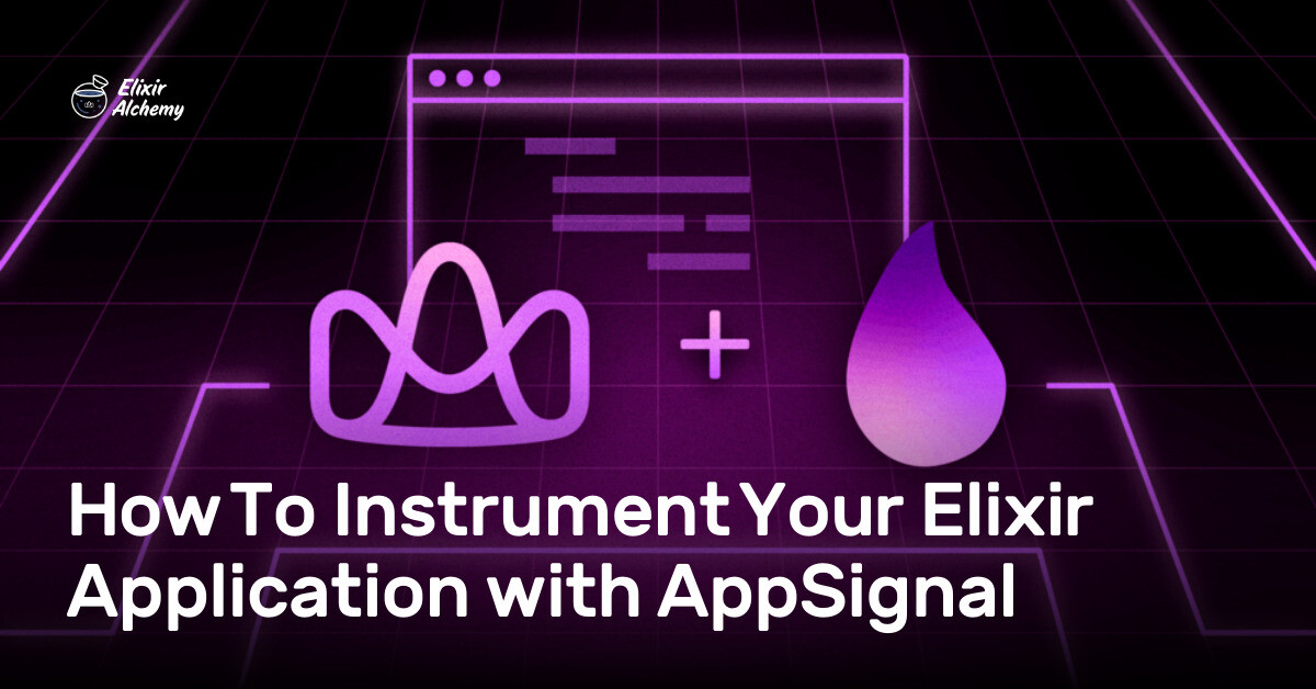 Elixir Application How To Instrument Your Elixir Application with AppSignal | AppSignal Blog