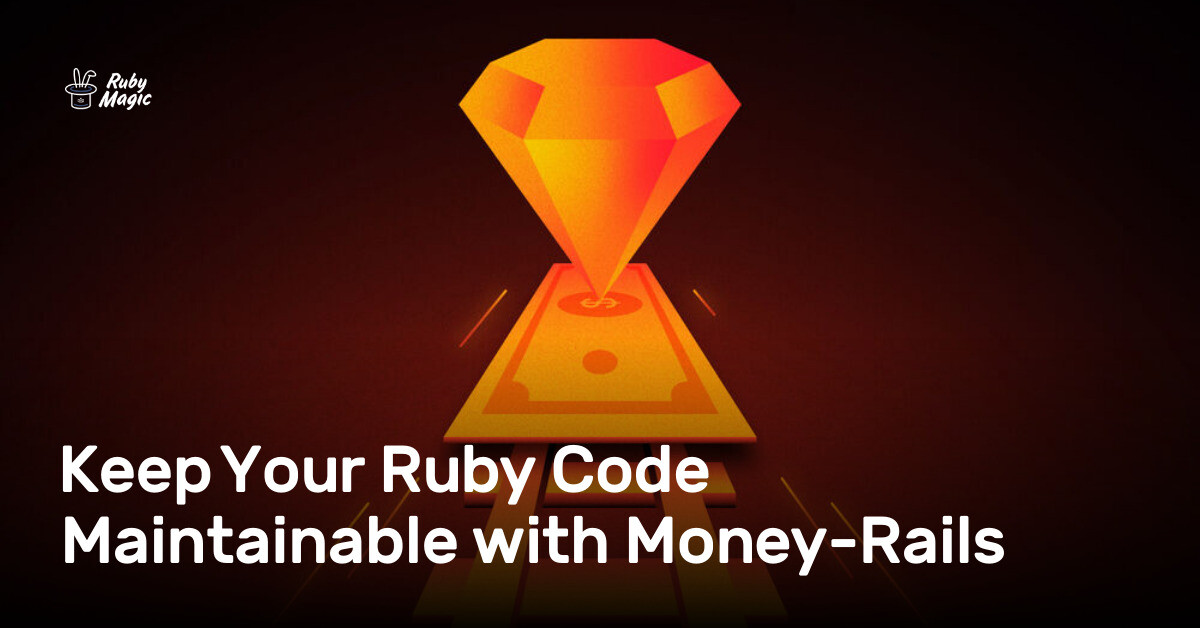 Keep Your Ruby Code Maintainable with Money-Rails | AppSignal Blog