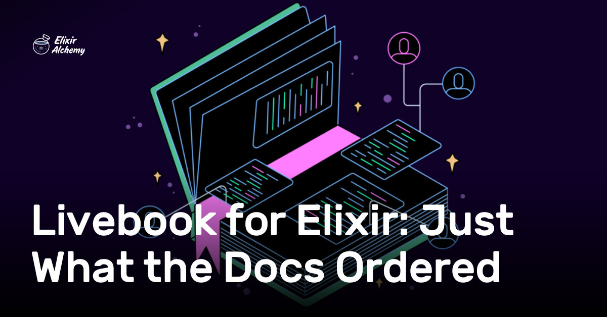 Elixir Live Livebook for Elixir: Just What the Docs Ordered | AppSignal Blog