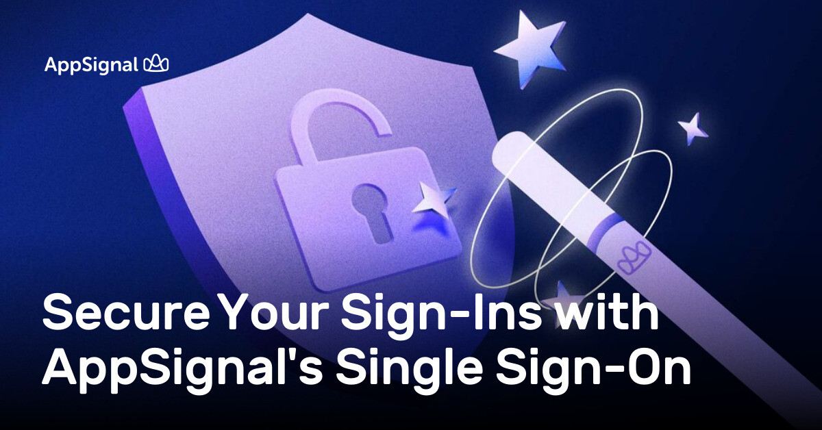 Secure Your Sign-Ins with AppSignal's Single Sign-On | AppSignal Blog