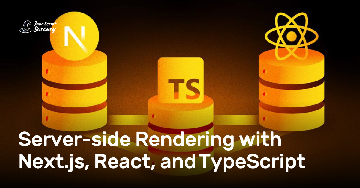 Server-side Rendering with Next.js, React, and TypeScript