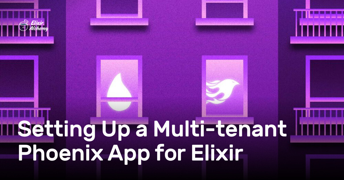 Setting Up a Multi-tenant Phoenix App for Elixir | AppSignal Blog