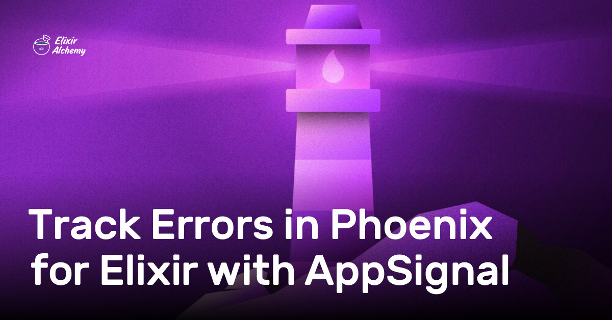 Elixir Error Reporting Track Errors in Phoenix for Elixir with AppSignal | AppSignal Blog
