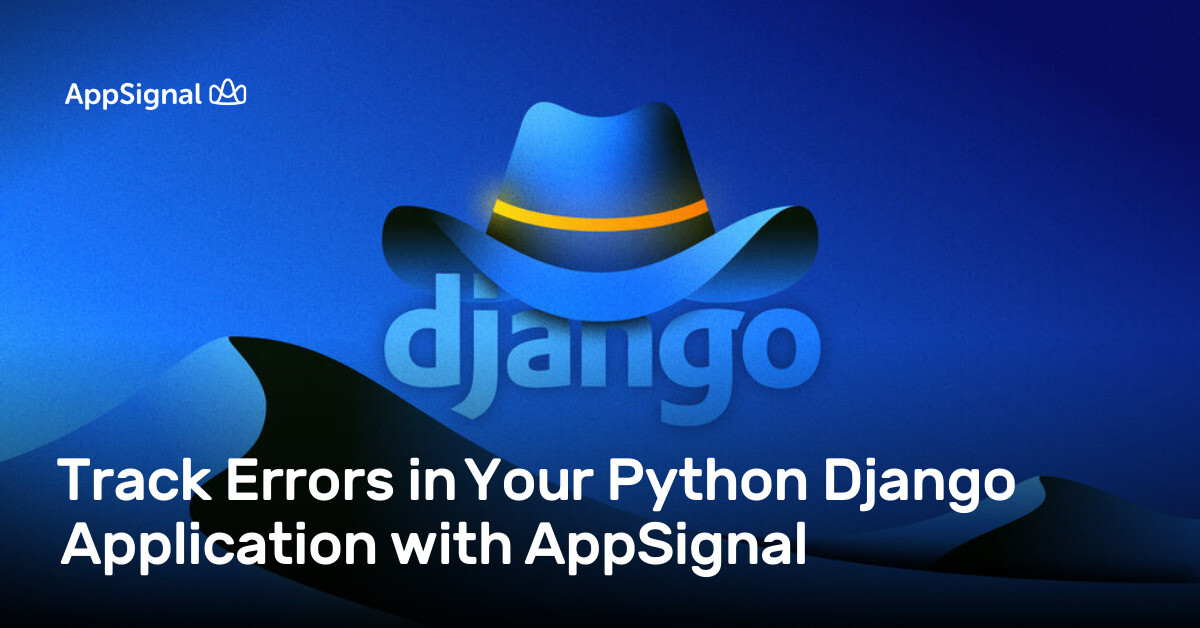 python - application error after deploying django... Track Errors in Your Python Django Application with AppSignal ...