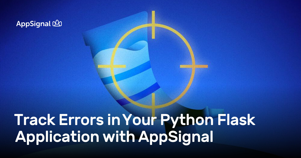 Track Errors in Your Python Flask Application with AppSignal ...