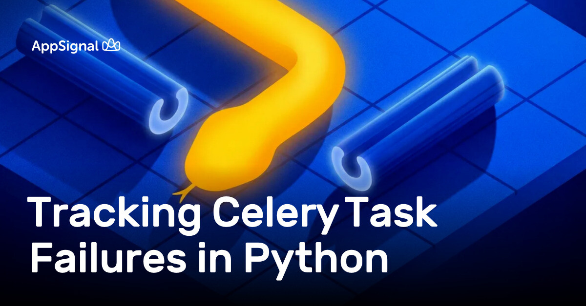 Cleery Python Tracking Celery Task Failures in Python | AppSignal Blog
