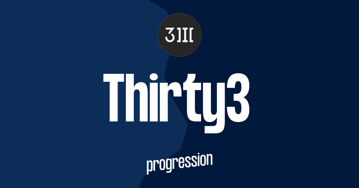 Thirty3 home | Progression Career progression at Thirty3