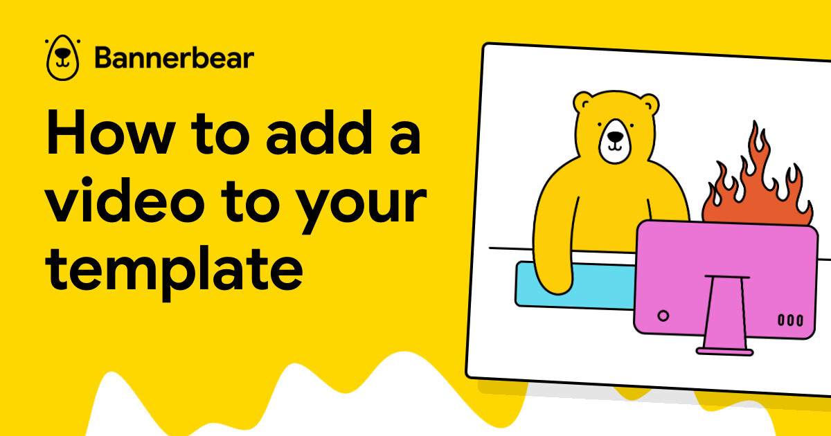 how-to-add-a-video-to-your-template-bannerbear