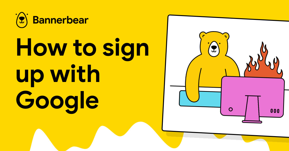 how-to-sign-up-with-google-bannerbear