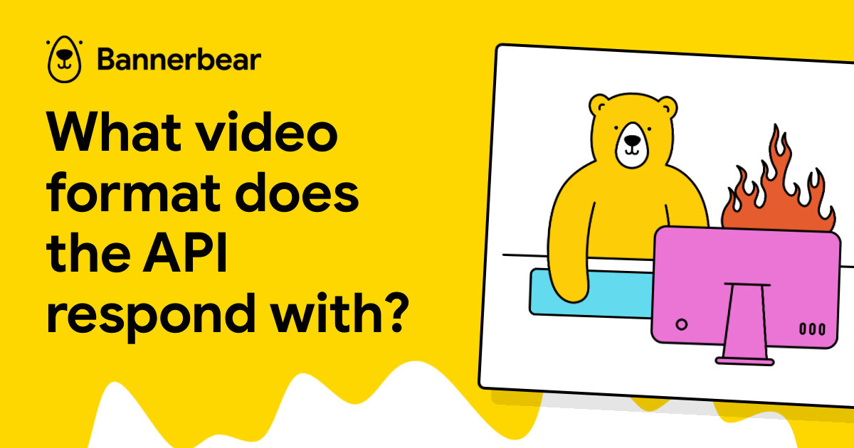 What Video Format Does The API Respond With Bannerbear