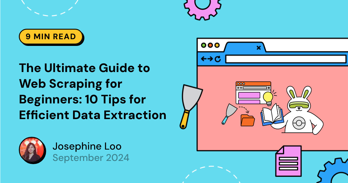 The Ultimate Guide to Web Scraping for Beginners: 10 Tips for Efficient ...