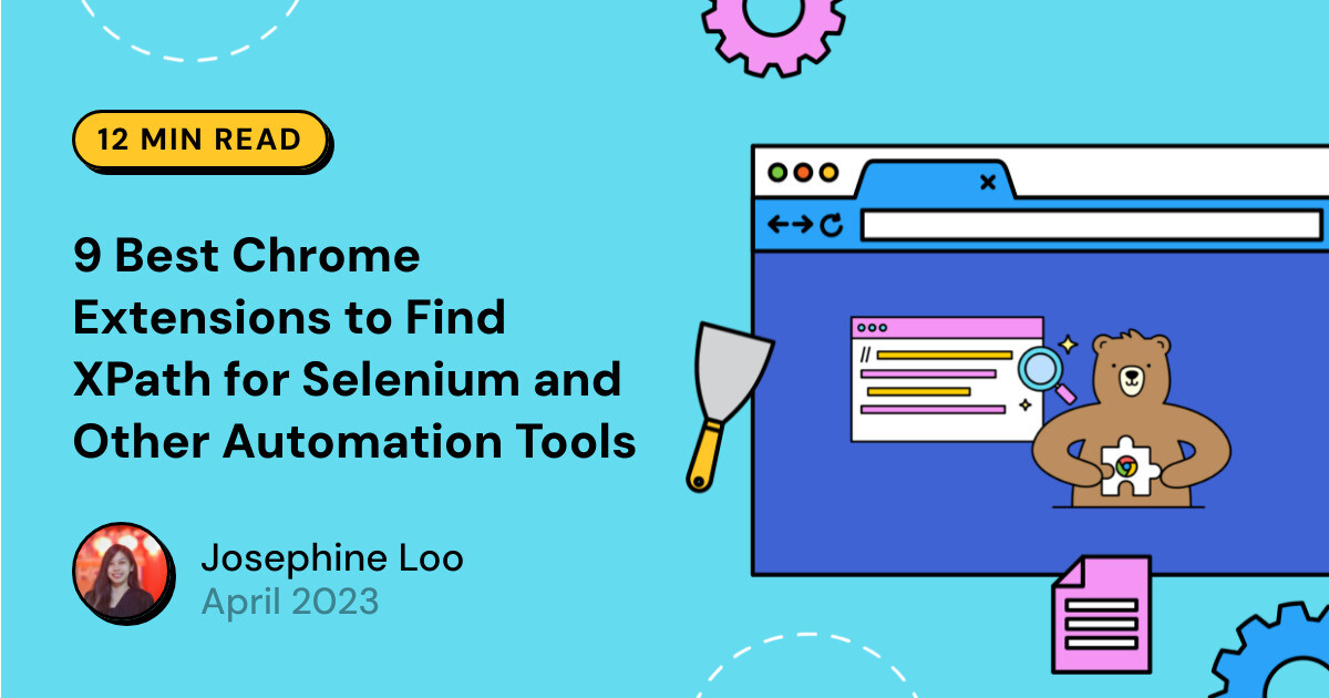 9 Best Chrome Extensions to Find XPath for Selenium and Other ...