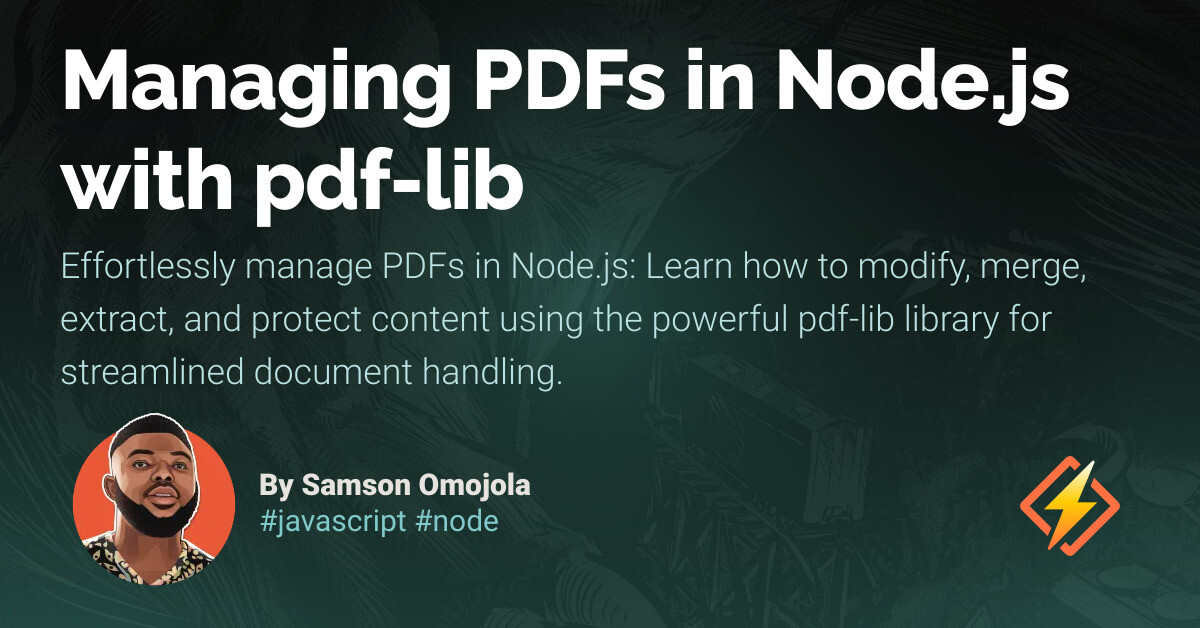 Managing PDFs in Node.js with pdf-lib - Honeybadger Developer Blog