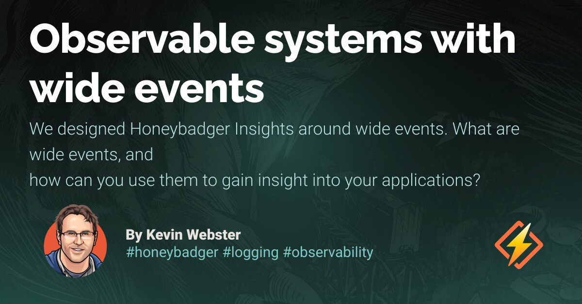 Observable systems with wide events