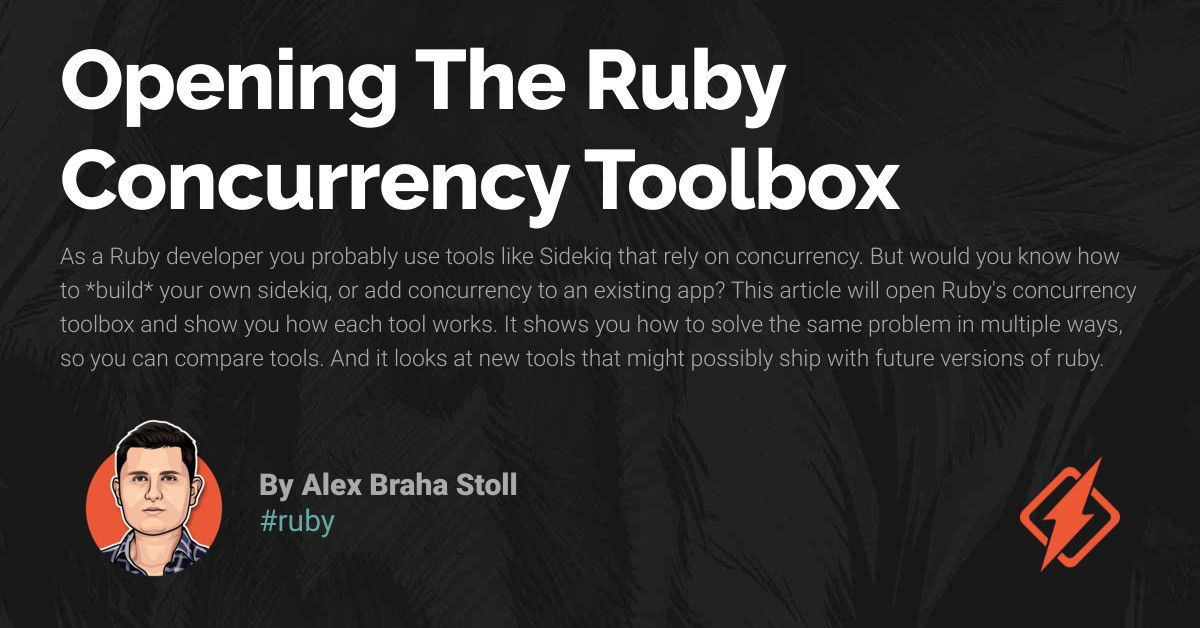 Opening The Ruby Concurrency Toolbox - Honeybadger Developer Blog