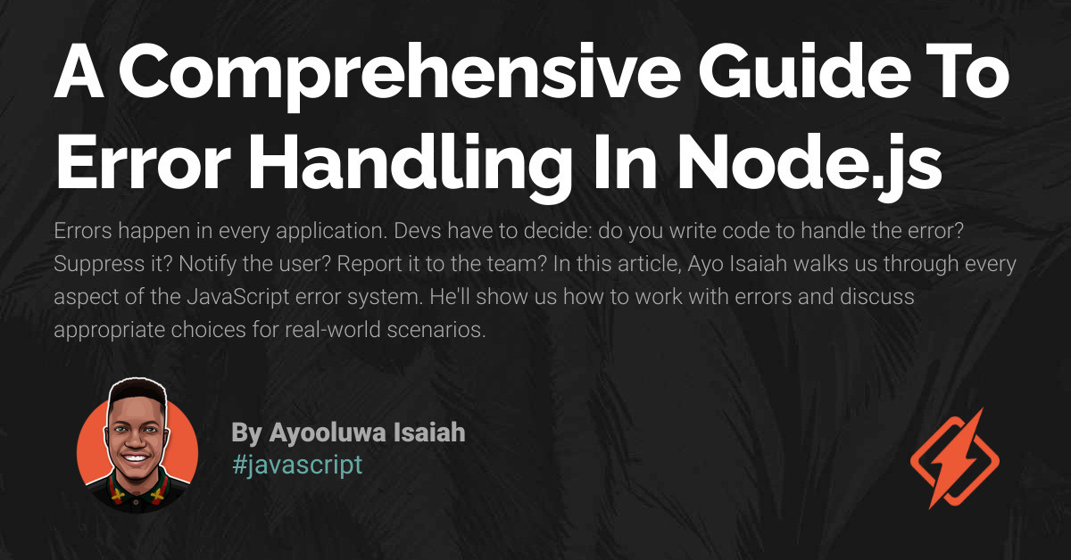 Everything you need to know about error handling in Javascript