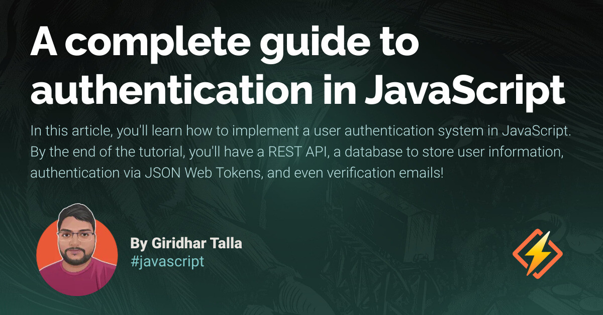 A complete guide to authentication in JavaScript - Honeybadger ...